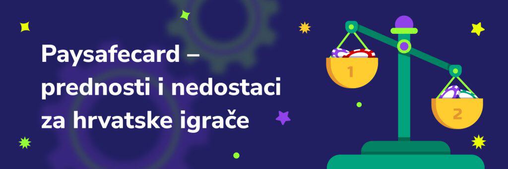 Paysafecard – prednosti i nedostaci za hrvatske igrače