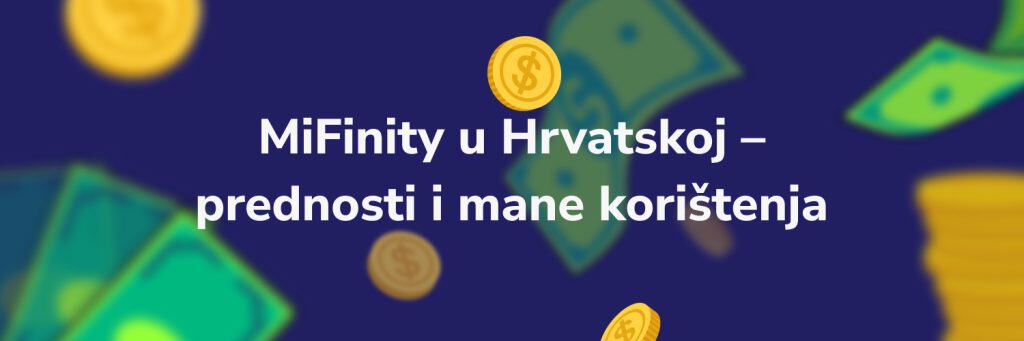 MiFinity u Hrvatskoj – prednosti i mane korištenja