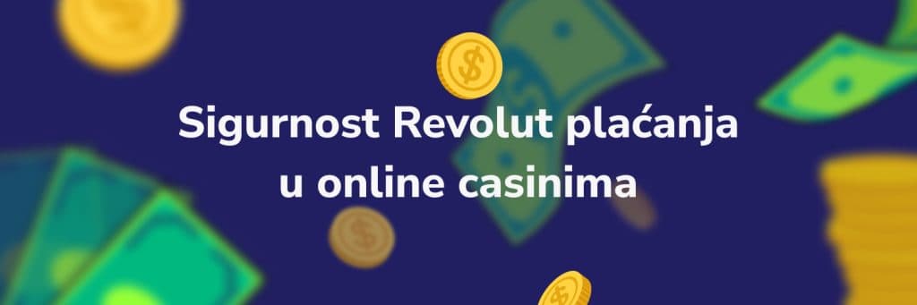 Sigurnost Revolut plaćanja u online casinima
