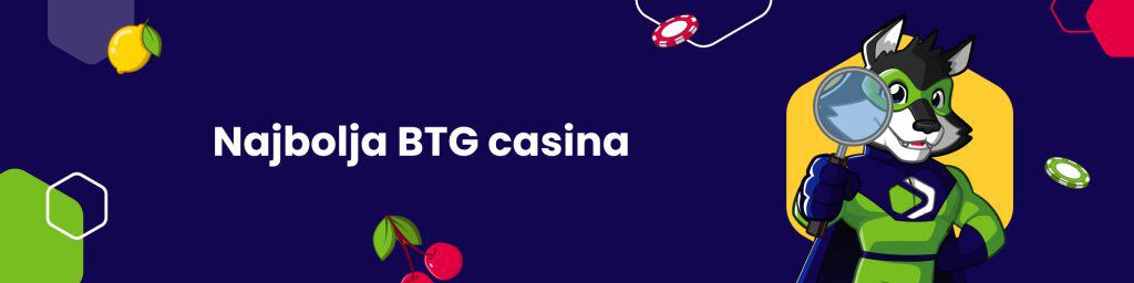 Najbolja BTG casina