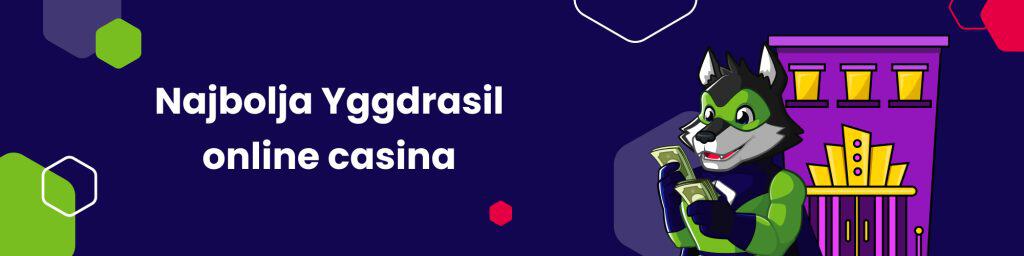 Najbolja Yggdrasil online casina