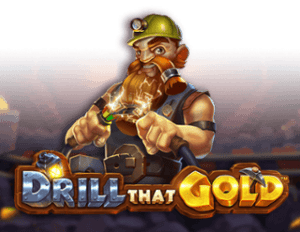 Drill That Gold