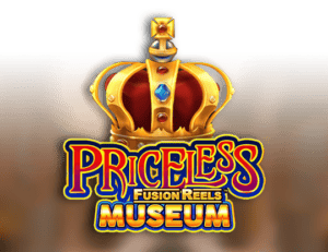 Priceless Museum Fusion Reels