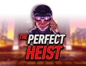 The Perfect Heist