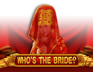 Who’s the Bride?