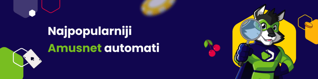 Najpopularniji Amusnet automati