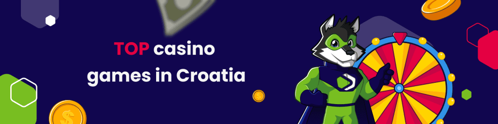 TOP casino games in Croatia