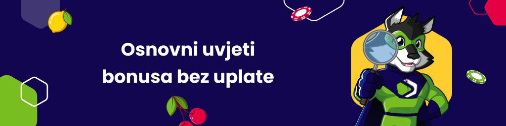 Osnovni uvjeti bonusa bez uplate
