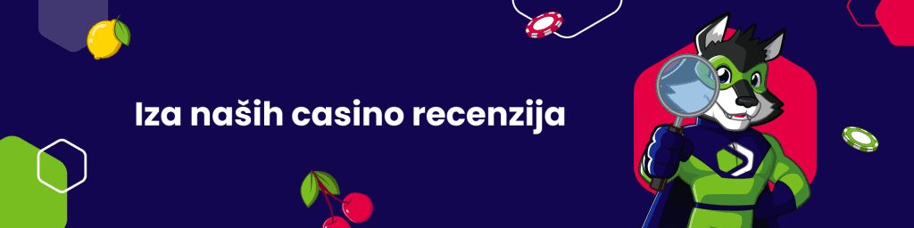Iza naših casino recenzija