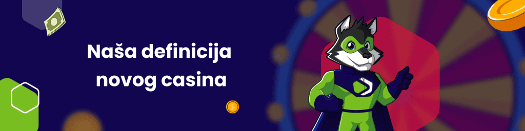 Naša definicija novog casina